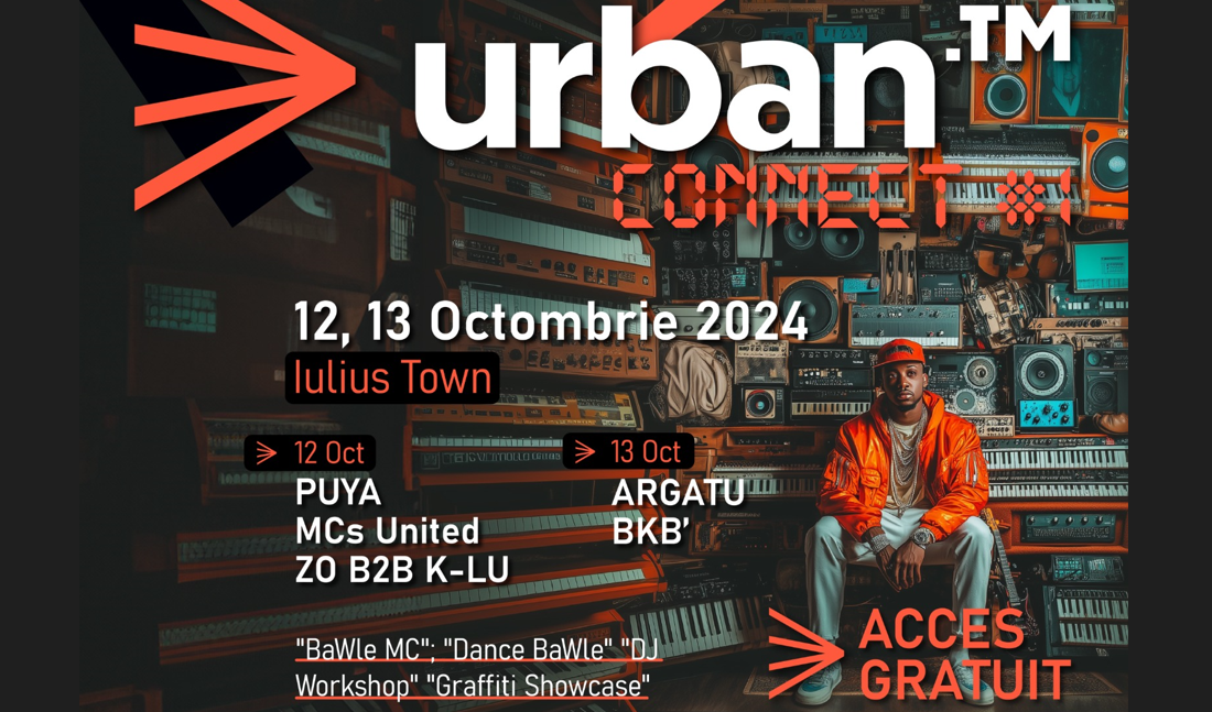 ARGATU și Puya se aud live în acest weekend la Iulius Town, în cadrul urban.TM CONNECT #1, eveniment dedicat culturii urbane