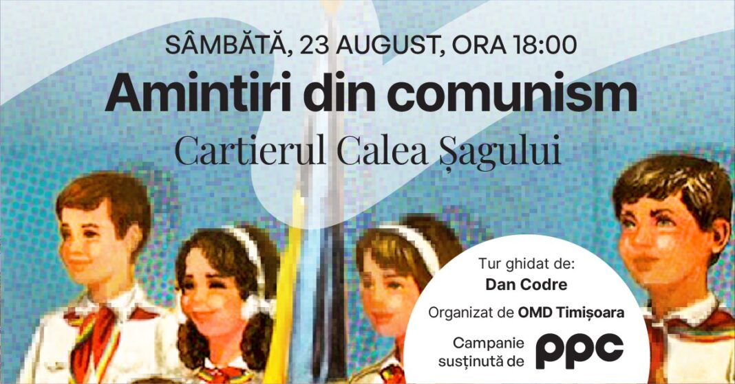 Amintiri din comunism! Tur inedit de 23 august la Timișoara